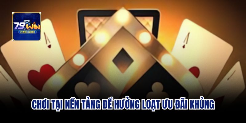 Chơi trắc kim hoa để hưởng loạt ưu đãi khủng