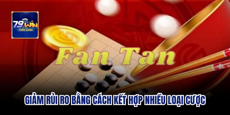 Giảm rủi ro bằng cách kết hợp nhiều loại cược
