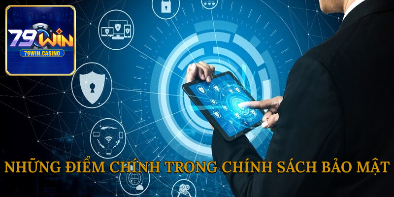 Những điểm chính trong chính sách bảo mật