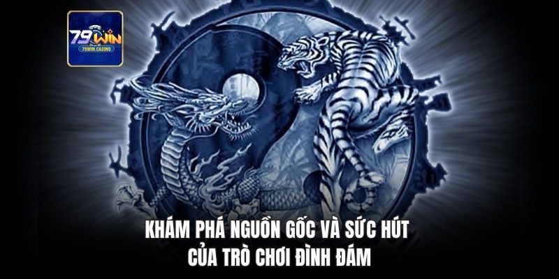 Khám phá nguồn gốc và sức hút của trò chơi đình đám