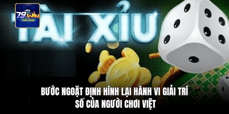 Bước ngoặt định hình lại hành vi giải trí số của người chơi Việt